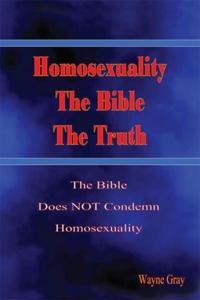 Homosexuality, the Bible, the Truth