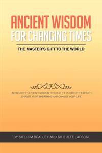 Ancient Wisdom for Changing Times