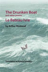 The Drunken Boat: And Other Poems