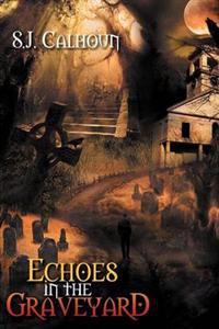 Bokomslag for "Echoes in the Graveyard"
