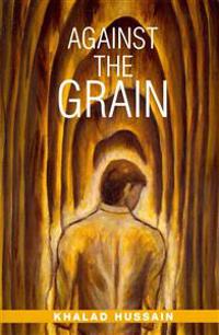 Against the Grain
