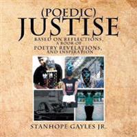 (Poedic) Justise
