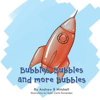 Bubbles, Bubbles and More Bubbles
