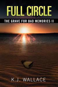 Bokomslag for "The Grave For Bad Memories Full Circle"