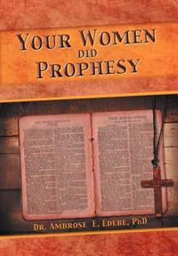 Bokomslag for "Your Women Did Prophesy"