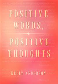 Positive Words, Positive Thoughts