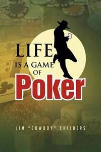 Bokomslag för "Life Is a Game of Poker"