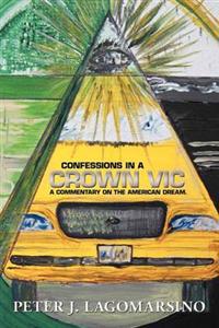 Bokomslag for "Confessions in a Crown Vic"