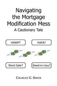 Navigating the Mortgage Modification Mess - A Cautionary Tale