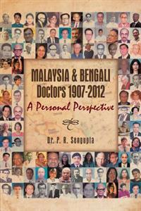 Bokomslag for "Malaysia & Bengali Doctors 1907-2012 a Personal Perspective"