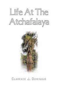 Bokomslag for "Life at the Atchafalaya"