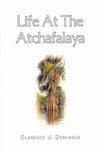 Life at the Atchafalaya