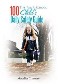 Bokomslag for "100 Tips for a School Child's Daily Safety Guide"