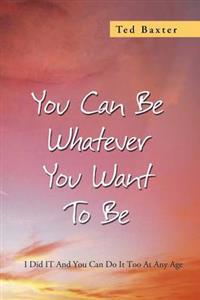 Bokomslag for "You Can Be Whatever You Want to Be"