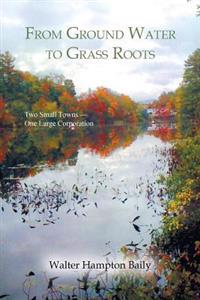 Bokomslag for "From Ground Water to Grass Roots"