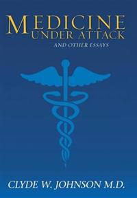 Bokomslag for "Medicine Under Attack and Other Essays"