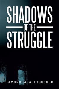 Shadows of the Struggle