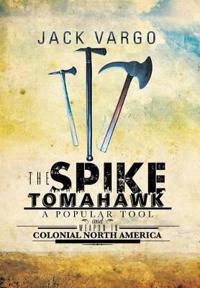 Bokomslag for "The Spike Tomahawk"