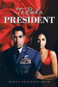 Bokomslag for "To Bed a President"
