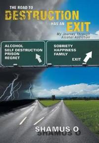 Bokomslag for "The Road to Destruction Has an Exit"