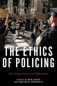 Bokomslag för "The Ethics of Policing"