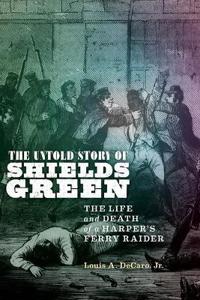 Bokomslag för "The Untold Story of Shields Green"