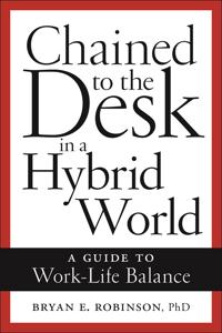 Bokomslag för "Chained to the Desk in a Hybrid World"