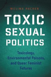 Bokomslag för "Toxic Sexual Politics"