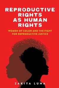 Reproductive Rights As Human Rights