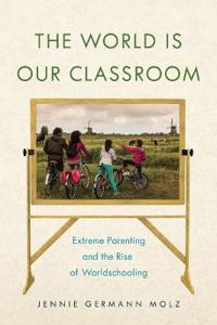 The World Is Our Classroom