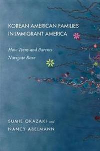 Bokomslag för "Korean American Families in Immigrant America"