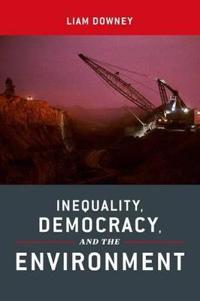 Bokomslag for "Inequality, Democracy, and the Environment"