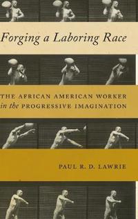 Forging a Laboring Race