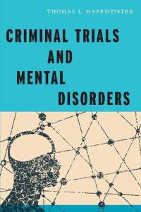 Bokomslag for "Criminal Trials and Mental Disorders"