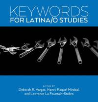 Bokomslag for "Keywords for Latina/o Studies"