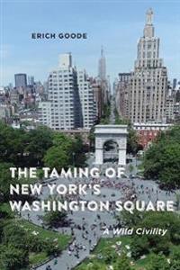 Kirjan kansi "The Taming of New York's Washington Square"