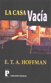 La casa vacia: casa, hoffman, misterio, aventura, gotico