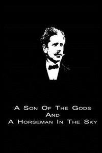 A Son Of The Gods And A Horseman In The Sky