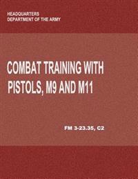 Combat Training With Pistols, M9 and M11