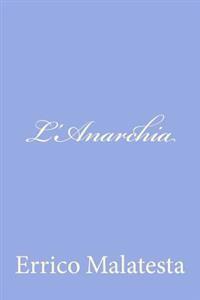 L'Anarchia: Il Nostro Programma
