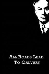 Bokomslag för "All Roads Lead to Calvary"