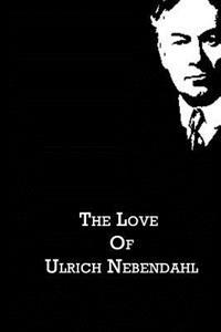 Bokomslag för "The Love of Ulrich Nebendahl"
