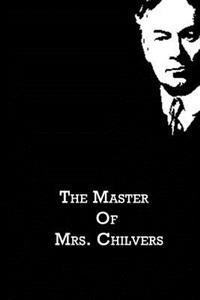 The Master Of Mrs. Chilvers