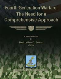 Fourth Generation Warfare: The Need for a Comprehensive Approach