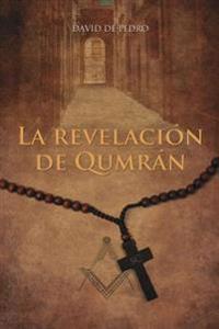 La revelacion de Qumran