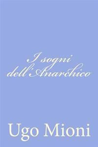 I sogni dell'Anarchico
