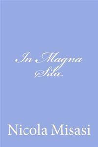 In Magna Sila: Racconti Calabresi