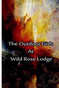 The Outdoor Girls at Wild Rose Lodge