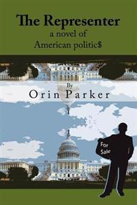 The Representer, a novel of American politic$: Has Congress got a price tag?