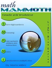 Math Mammoth Grade 2-B Student Worktext